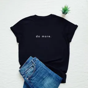 Do More Printed Unisex T-Shirt