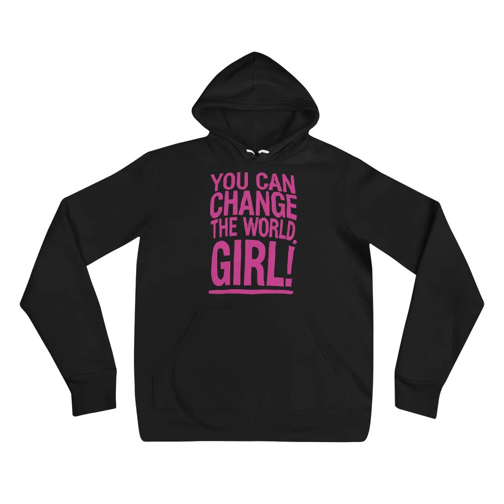 EVERYDAY FLEECE, COZY CHIC HOODIE - YOU CAN CHANGE THE WORLD, GIRL!