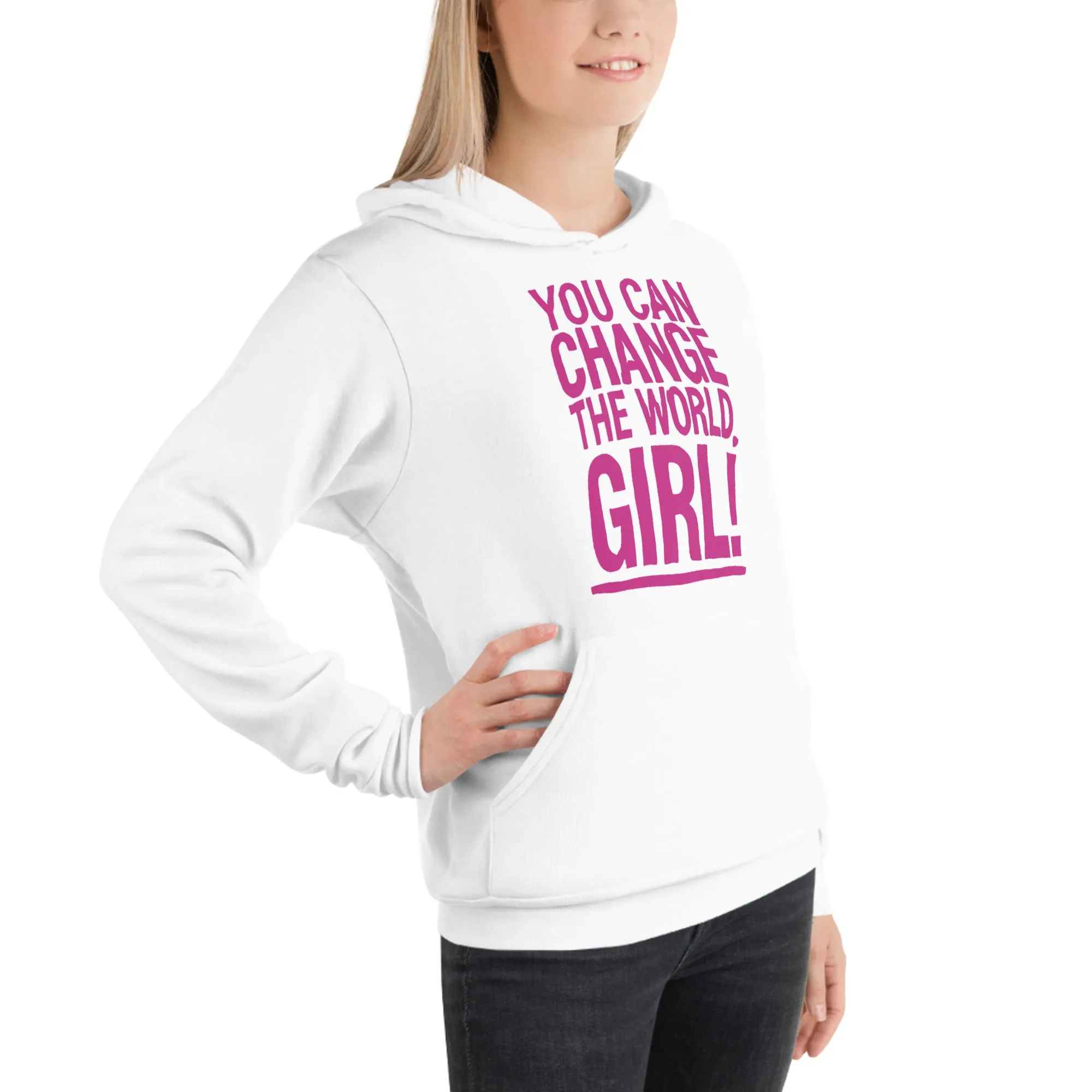 EVERYDAY FLEECE, COZY CHIC HOODIE - YOU CAN CHANGE THE WORLD, GIRL!