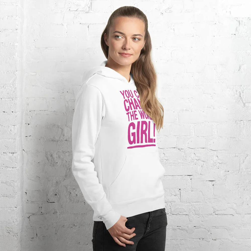 EVERYDAY FLEECE, COZY CHIC HOODIE - YOU CAN CHANGE THE WORLD, GIRL!