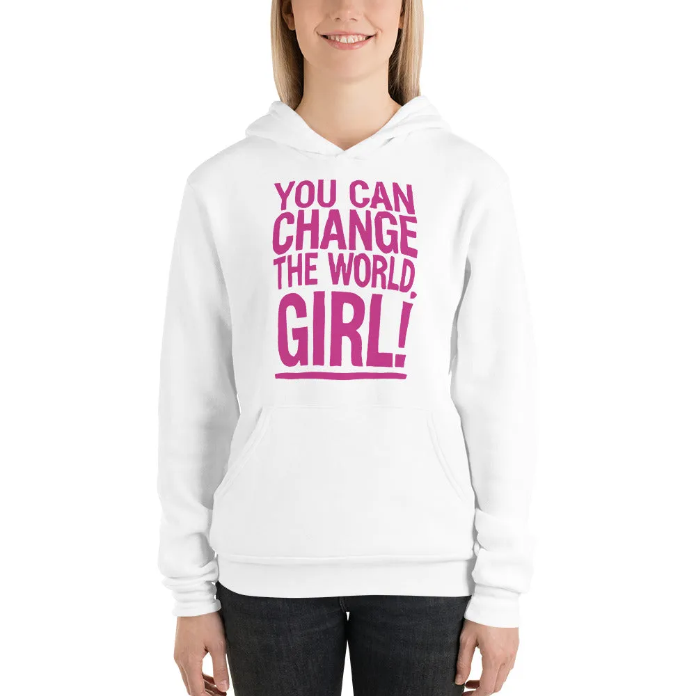 EVERYDAY FLEECE, COZY CHIC HOODIE - YOU CAN CHANGE THE WORLD, GIRL!