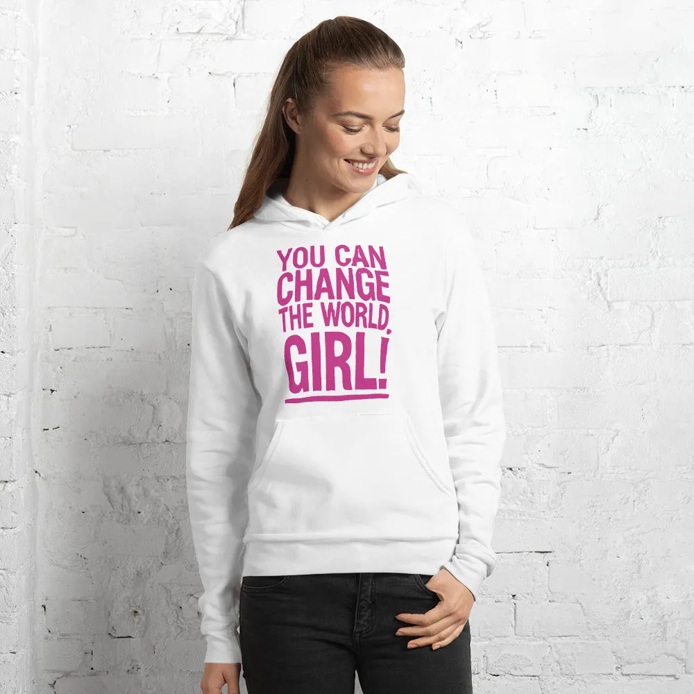 EVERYDAY FLEECE, COZY CHIC HOODIE - YOU CAN CHANGE THE WORLD, GIRL!